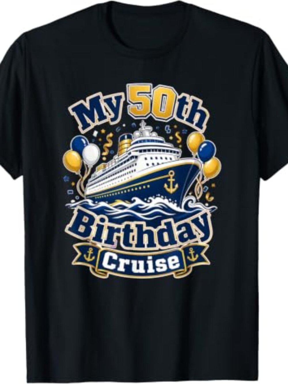 My 50th Birthday Cruise Shirt with Funny Cruise Designs T-Shirt